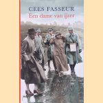 Een dame van ijzer: Koningin Wilhelmina en de nationale gedachte door Cees Fasseur