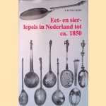 Eet- en sierlepels in Nederland tot ca. 1850
E.M.CH.F. Klijn
€ 15,00 Eet- en sierlepels in Nederland tot ca. 1850
E.M.CH.F. Klijn
€ 15,00