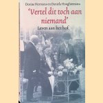 Vertel dit toch aan niemand: Leven aan het hof door Dorine Hermans e.a.