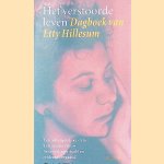 Het verstoorde leven: Dagboek van Etty Hillesum door Etty Hillesum