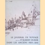 Le journal de voyage d'Albert Dürer dans les anciens Pays-Bas: 1520-1521
Goris J.A. e.a.
€ 30,00 Le journal de voyage d'Albert Dürer dans les anciens Pays-Bas: 1520-1521
Goris J.A. e.a.
€ 30,00