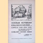 Oostelijk Rotterdam, Kralingscheveer en Capelle aan den IJsel: met verdwenen en bestaande merkwaardigheden aan Schieland's Hoogen Zeedijk door J. Verheul Oostelijk Rotterdam, Kralingscheveer en Capelle aan den IJsel: met verdwenen en bestaande merkwaardigheden aan Schieland's Hoogen Zeedijk door J. Verheul