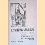 De Ned. hervormde gemeente en haar oude kerk te Delfshaven: beknopte geschiedenis der historische ontwikkeling van de Ned. Hervormde Gemeente van Delfshaven en beschouwingen over haar gerestaureerde Oude kerk aan de Aelbrechtskolk
J. Verheul
€ 10,00 De Ned. hervormde gemeente en haar oude kerk te Delfshaven: beknopte geschiedenis der historische ontwikkeling van de Ned. Hervormde Gemeente van Delfshaven en beschouwingen over haar gerestaureerde Oude kerk aan de Aelbrechtskolk
J. Verheul
€ 10,00