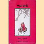 Wu Wei: De wijsheid van Lao Tsz's Tao Teh King
Henri Borel
€ 10,00 Wu Wei: De wijsheid van Lao Tsz's Tao Teh King
Henri Borel
€ 10,00