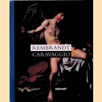 Rembrandt en Caravaggio door Duncan Bull e.a.
