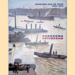 Panorama Rotterdam: meesters aan de Maas 1820 - 1940 door Peter van Beveren