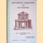 Historische gebouwen van Rotterdam: tweede serie door J. Verheul Historische gebouwen van Rotterdam: tweede serie door J. Verheul