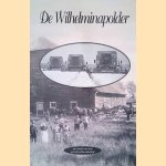 De Wilhelminapolder: een beeld van een grootlandbouwbedrijf
A.M. de Jongh e.a.
€ 10,00