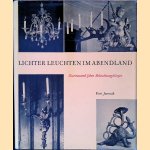 Lichter Leuchten im Abendland: Zweitausend Jahre Beleuchtungskörper door Kurt Jarmuth Lichter Leuchten im Abendland: Zweitausend Jahre Beleuchtungskörper door Kurt Jarmuth