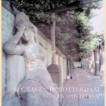 Begraven in Rotterdam en omstreken door Rita N. Hulsman Begraven in Rotterdam en omstreken door Rita N. Hulsman