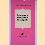 Leeuwen hongeren in Napels
Johan Fabricius
€ 6,00