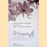 Moments: Irish Women Writers in Aid of the Victims of the Tsunami
Ciara Considine
€ 8,00