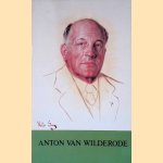 Anton van Wilderode door Willem Persoon Anton van Wilderode door Willem Persoon