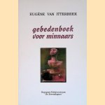 Gebedenboek voor minnaars door Eugène Van Itterbeek Gebedenboek voor minnaars door Eugène Van Itterbeek