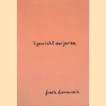 't gewicht der jaren door Freek Dumarais 't gewicht der jaren door Freek Dumarais