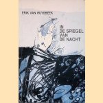 In de spiegel van de nacht: gedichten door Erik van Ruysbeek In de spiegel van de nacht: gedichten door Erik van Ruysbeek