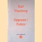 Opgepast!: poëzie door Karl Vennberg Opgepast!: poëzie door Karl Vennberg