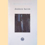 Donkere haven: Een gedicht door Mark Strand Donkere haven: Een gedicht door Mark Strand