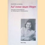Auf immer neuen Wegen: Erinnerungen an Neuhardenberg und den Widerstand gegen den Nationalsozialismus
Reinhild Gräfin von Hardenberg
€ 9,00 Auf immer neuen Wegen: Erinnerungen an Neuhardenberg und den Widerstand gegen den Nationalsozialismus
Reinhild Gräfin von Hardenberg
€ 9,00
