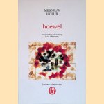 Hoewel: gedichten en andere teksten 1958-1992 door Miroslav Holub Hoewel: gedichten en andere teksten 1958-1992 door Miroslav Holub