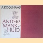 Andermans huid
A. Koolhaas e.a.
€ 12,50 Andermans huid
A. Koolhaas e.a.
€ 12,50