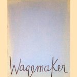Wagemaker door W. Jos de Gruyter Wagemaker door W. Jos de Gruyter