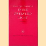 In een zwervend licht: Gedichten door Hans van Pinxteren In een zwervend licht: Gedichten door Hans van Pinxteren
