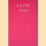 Anna: Een tragisch gedicht in drie bedrijven door K. L. Poll Anna: Een tragisch gedicht in drie bedrijven door K. L. Poll
