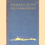 100.000 zeemijl per Onderzeeboot
Albert Chamon
€ 8,00 100.000 zeemijl per Onderzeeboot
Albert Chamon
€ 8,00