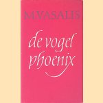De vogel phoenix door M. Vasalis De vogel phoenix door M. Vasalis