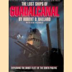 The Lost Ships of Guadalcanal door Robert D. Ballard
