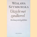 Uitzicht met zandkorrel: gedichten door Wislawa Szymborska Uitzicht met zandkorrel: gedichten door Wislawa Szymborska