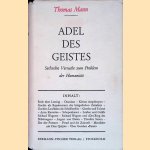 Adel des Geistes: Sechzehn Versuche zum Problem der Humanität door Thomas Mann