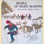 People of Eight Seasons: The Story of the Lapps door Ernst Manker People of Eight Seasons: The Story of the Lapps door Ernst Manker