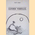 Zonder verhaal: Gedichten door Karel Sergen Zonder verhaal: Gedichten door Karel Sergen