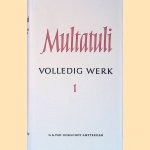 Volledige werken 1 door Multatuli Volledige werken 1 door Multatuli