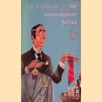 De onnavolgbare Jeeves door P.G. Wodehouse De onnavolgbare Jeeves door P.G. Wodehouse