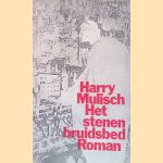 Het stenen bruidsbed door Harry Mulisch Het stenen bruidsbed door Harry Mulisch
