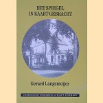 Het spiegel in kaart gebracht door Gerard Langemeijer Het spiegel in kaart gebracht door Gerard Langemeijer