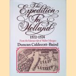 The Expedition in Holland 1572-1574: The Revolt of the Netherlands: the Early Struggle for Independence from the Manuscript
Duncan Caldecott-Baird
€ 17,50 The Expedition in Holland 1572-1574: The Revolt of the Netherlands: the Early Struggle for Independence from the Manuscript
Duncan Caldecott-Baird
€ 17,50