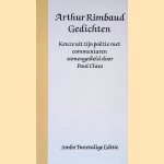 Gedichten: Keuze uit zijn poëzie door Arthur Rimbaud Gedichten: Keuze uit zijn poëzie door Arthur Rimbaud