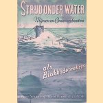 De strijd onder water: mijnen en onderzeeboten als blokkadebrekers
Friedrich Lutzow
€ 20,00