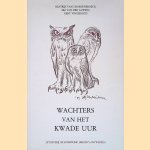 Wachters van het kwade uur door Beatrijs van Craenenbroeck e.a. Wachters van het kwade uur door Beatrijs van Craenenbroeck e.a.