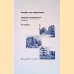 Bouwen aan betekenissen: De inbreng van woningkorporaties in de Amsterdamse stadsvernieuwing tussen 1970 en 1985 door Evert Bartlema