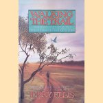 Walking the Trail: One Man's Journey Along the Cherokee Trail of Tears door Jerry Ellis Walking the Trail: One Man's Journey Along the Cherokee Trail of Tears door Jerry Ellis