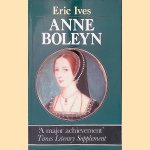 Anne Boleyn door Eric William Ives Anne Boleyn door Eric William Ives