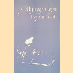 Mijn ogen lopen leeg van licht: thematisch verzendbundel door Edith Oeyen e.a. Mijn ogen lopen leeg van licht: thematisch verzendbundel door Edith Oeyen e.a.
