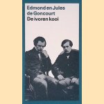 De ivoren kooi
Edmond en Jules de Goncourt
€ 5,00 De ivoren kooi
Edmond en Jules de Goncourt
€ 5,00