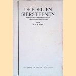 De edel- en siersteenen: Indeeling, benamingen, kenmerken, vindplaatsen, herkenning. door J. Bolman De edel- en siersteenen: Indeeling, benamingen, kenmerken, vindplaatsen, herkenning. door J. Bolman