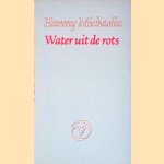 Water uit de rots door Hanny Michaelis Water uit de rots door Hanny Michaelis
